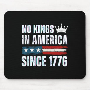 Alfombrilla De Ratón No Hay Reyes En Estados Unidos Desde 1776 18