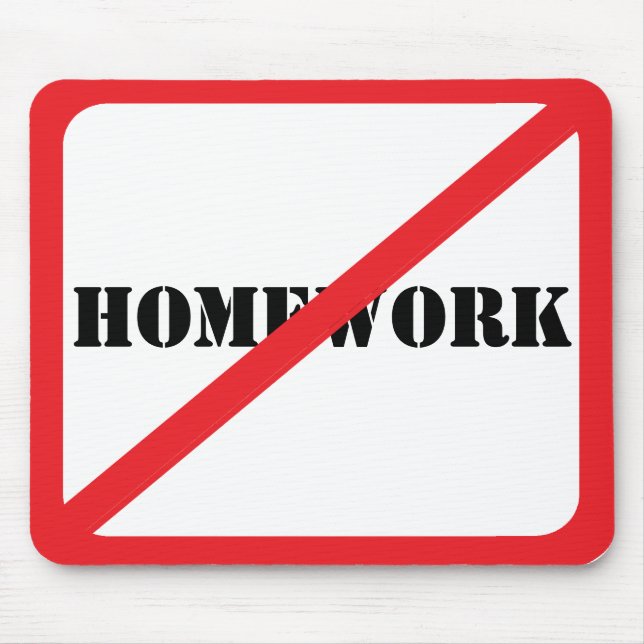 Alfombrilla De Ratón No hay trabajo doméstico contra el trabajo escolar (Frente)