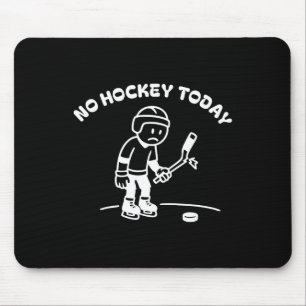 Alfombrilla De Ratón No Hockey Hoy Divertido Para Un Jugador De Hockey 