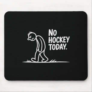 Alfombrilla De Ratón No Hockey Hoy Triste Rink Vida Cita _2 
