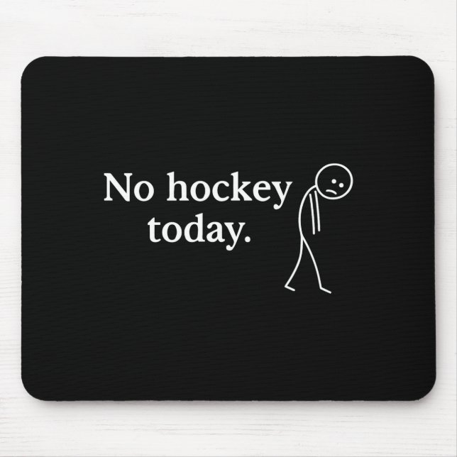 Alfombrilla De Ratón No Hockey Today Funny Sad Stick Figure Love Hockey (Frente)