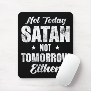 Alfombrilla De Ratón No Hoy Satanás Tampoco Mañana