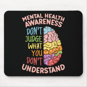 Alfombrilla De Ratón No juzguen lo que no entienden de la salud mental
