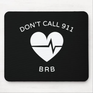 Alfombrilla De Ratón No llame al 911 BRB POTS Disautonomía Conciencia T