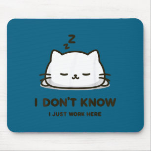 Alfombrilla De Ratón No lo sé, trabajo aquí meme de gato divertido durm