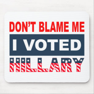 Alfombrilla De Ratón No me culpe que voté a Hillary