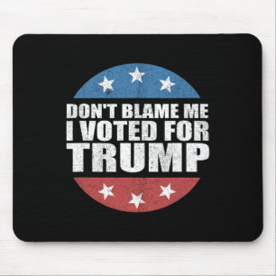 Alfombrilla De Ratón No Me Culpen Yo Vote Por Trump Pro Republicano Ame