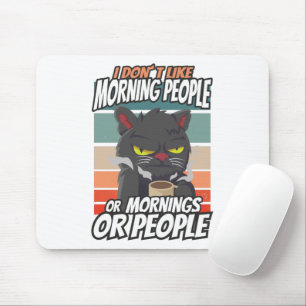 Alfombrilla De Ratón No me gusta la gente de la mañana, de la mañana o