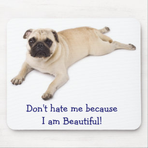Alfombrilla De Ratón No me odies porque soy hermosa Mousepad