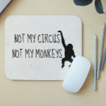 Alfombrilla De Ratón No mi circo No mi mono MousePad<br><div class="desc">Este diseño se creó a través del arte digital. Puede ser personalizado en el área de proporcionar o personalizar eligiendo la opción de pulsar para personalizar y cambiando el nombre, las iniciales o las palabras. También puede cambiar el color y estilo del texto o eliminar el texto para un diseño...</div>