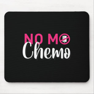 Alfombrilla De Ratón No Mo Chemo El Último Día De La Quimioterapia Cánc