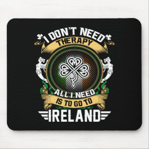 Alfombrilla De Ratón No Necesito Terapia Lo Que Necesito Es Ir A Irland