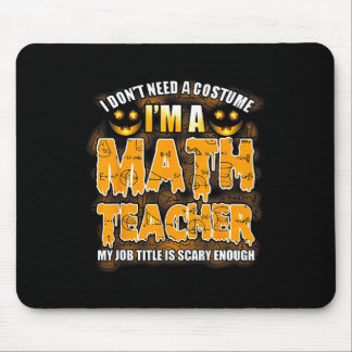 Alfombrilla De Ratón No necesito un disfraz, soy profesor de matemática