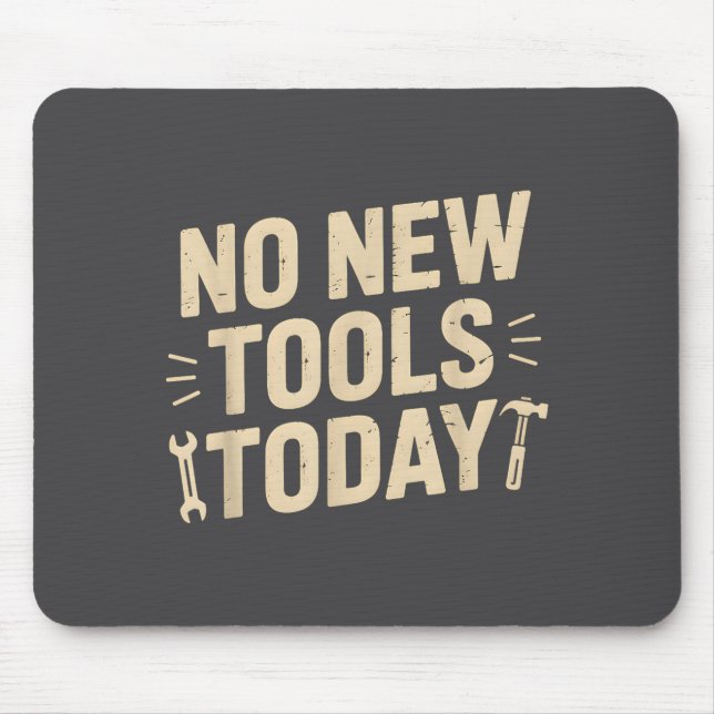 Alfombrilla De Ratón No New Tools Today Retro Meme Tools Lover  (Frente)