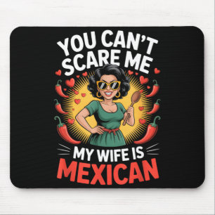 Alfombrilla De Ratón No puedes asustarme, mi esposa es diseño mexicano 