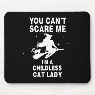 Alfombrilla De Ratón No puedes asustarme, soy una mujer sin hijos.