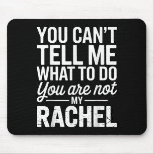 Alfombrilla De Ratón No puedes decirme qué hacer no eres mi Rachel