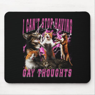 Alfombrilla De Ratón No puedo dejar de tener pensamientos gays Meme de