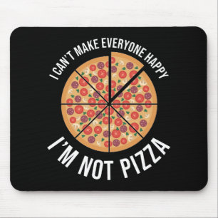Alfombrilla De Ratón No puedo hacer feliz a todos - no soy pizza