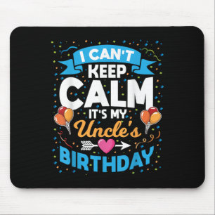 Alfombrilla De Ratón No puedo mantener la calma, es mi tío cumpleaños