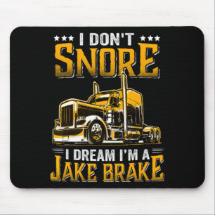 Alfombrilla De Ratón No ronco sueño que soy un camionero de freno Jake