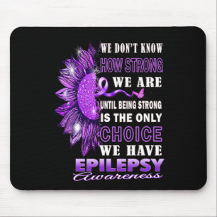 Alfombrilla De Ratón No sabemos qué tan fuertes somos Girasol Epilepsia
