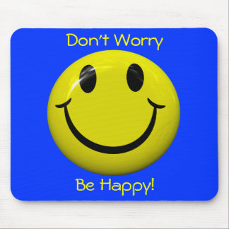 Alfombrilla De Ratón ¡No se preocupe sea feliz! Cara grande Mousepad