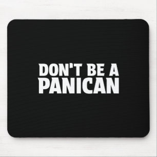 Alfombrilla De Ratón No seas un panican - divertido meme de Trump Miedo