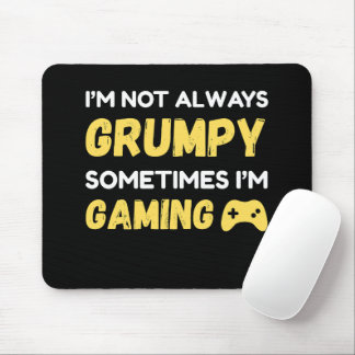 Alfombrilla De Ratón No Siempre Estoy Gruñón, A Veces Estoy Jugando