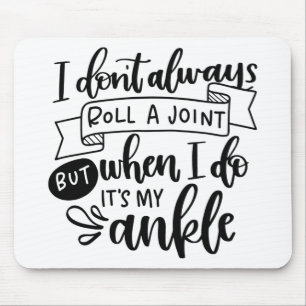 Alfombrilla De Ratón No siempre hago una articulación