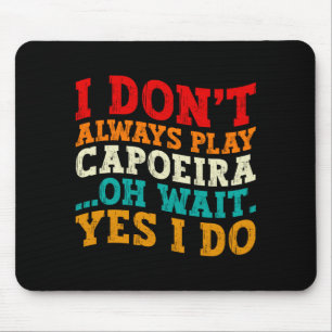 Alfombrilla De Ratón No siempre juego Caeira Oh espera Sí lo hago Cool