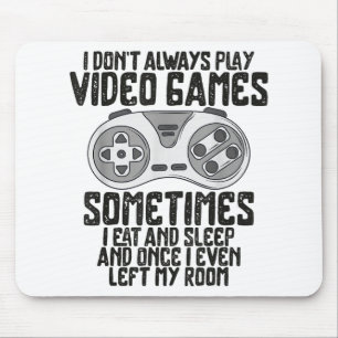 Alfombrilla De Ratón No siempre juego videos juegos humor para juegos d