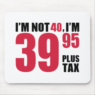 Alfombrilla De Ratón No soy 40 años de cumpleaños