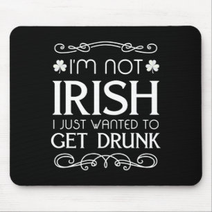 Alfombrilla De Ratón No soy irlandés, solo quería que me divirtieran de