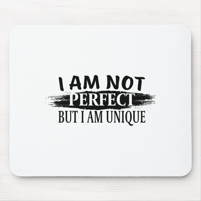 Alfombrilla De Ratón No soy perfecto, pero soy único (Frente)