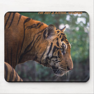 Alfombrilla De Ratón No soy un gatito. Arma - el tigre