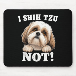 Alfombrilla De Ratón No soy un perro Shih Tzu Pun Humor Gráfico