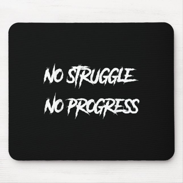 Alfombrilla De Ratón No Struggle No Progress Motivational Saying  (Frente)