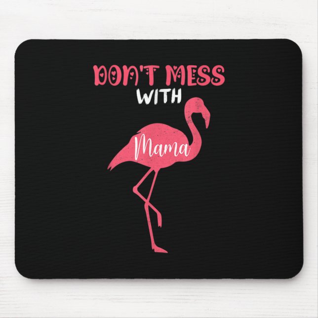 Alfombrilla De Ratón No te metas con Mama Pink Flamingo (Frente)