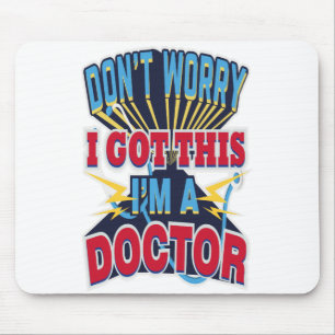 Alfombrilla De Ratón No te preocupes, tengo esto, soy Médica