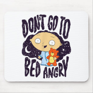 Alfombrilla De Ratón No te vayas a la cama enojado Stewie Cartoon