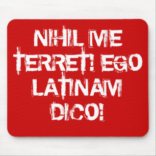 Alfombrilla De Ratón ¡No temo nada!  ¡Hablo el latín!