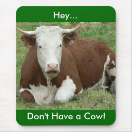 Alfombrilla De Ratón No tengas una vaca