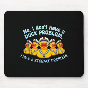 Alfombrilla De Ratón No tengo un problema de patos tengo un problema de