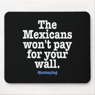 Alfombrilla De Ratón No Trump - Mexicanos No Pagaran Muro Divertido 