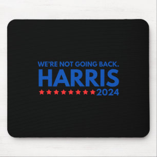 Alfombrilla De Ratón No va a regresar Kamala Harris 2024 Design