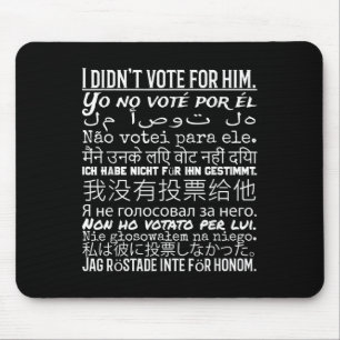 Alfombrilla De Ratón No Voté Por Él - Camisa Contra Trump