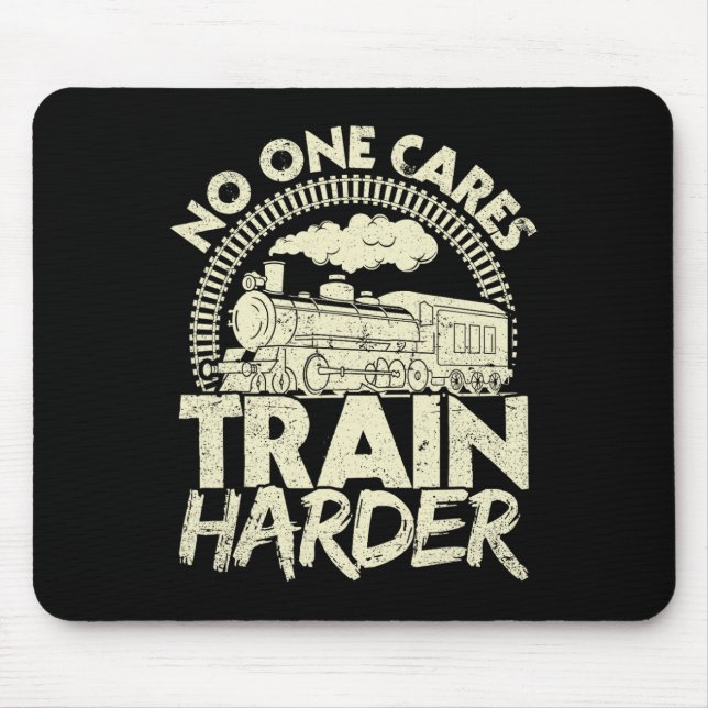Alfombrilla De Ratón Nobody Cares Train Harder Gym Locomotive Weightlif (Frente)
