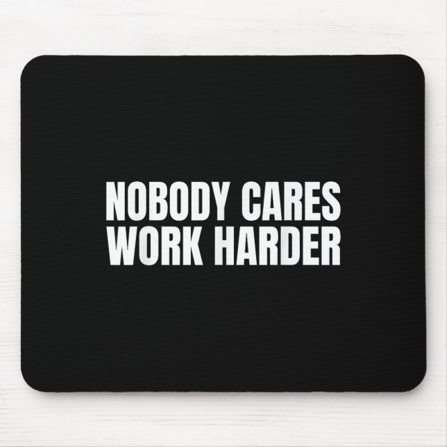 Alfombrilla De Ratón Nobody Cares Work Harder Motivational Workout Gym  (Frente)