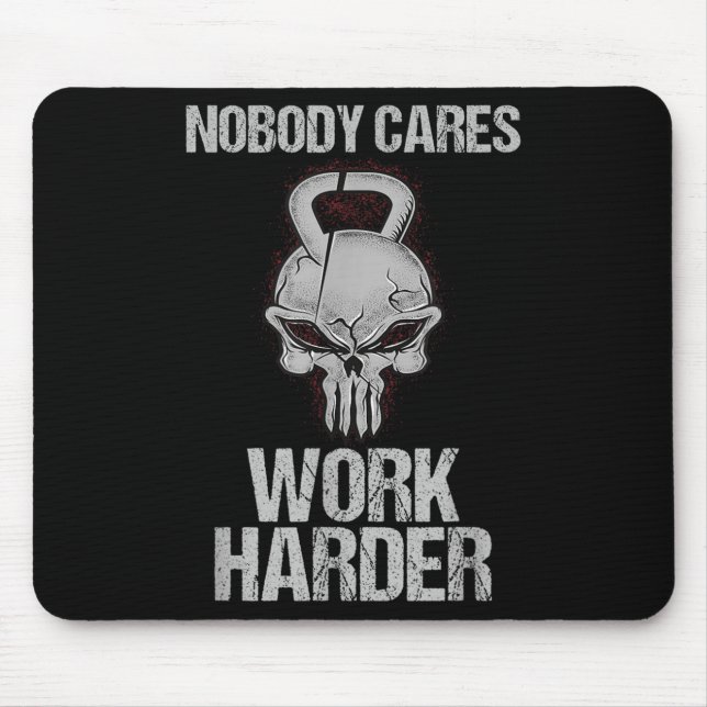 Alfombrilla De Ratón Nobody Cares Work Harder Workout Gym Motivation Gi (Frente)